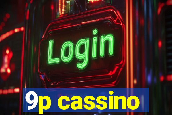 9p cassino